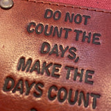 Natural - Do Not Count the days, Make the Days Count